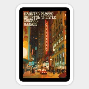 Haunted Places Chicago's Oriental Theater Ghosts Sticker